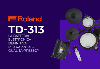 Roland TD-313: la Batteria Elettronica Definitiva per Rapporto Qualità-Prezzo?